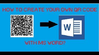 Create your own QR CODE with MS  word [ SIMPLE]
