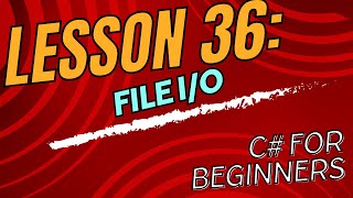 Lesson 36 File IO