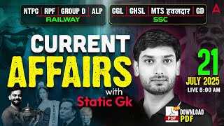 Current Affairs Today | 21 July Current Affairs 2025 | Daily Current Affairs By Ashutosh Sir
