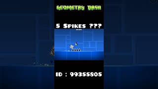 5 Spikes ??? #geometrydash #gd #gdmemes #rodeto1k