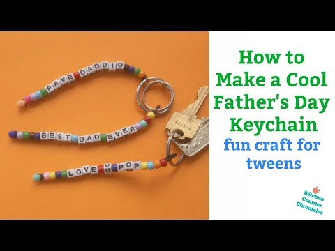 Father's Day Keychain Craft for Tweens to Make