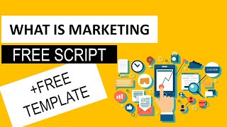 What is MARKETING? (Free Template+ Free Scripts)