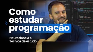 Como estudar programação (técnica de estudo + neurociência)
