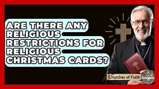 Are There Any Religious Restrictions For Religious Christmas Cards? - Churches Of Faith