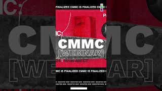[Webinar] CMMC Finalized: The 32 CFR CMMC Final Rule #cmmc #cybersecurity #compliance