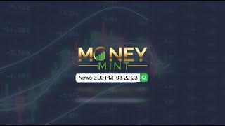 03-22-23 -2:00 PM - MoneyMint Netting the News!