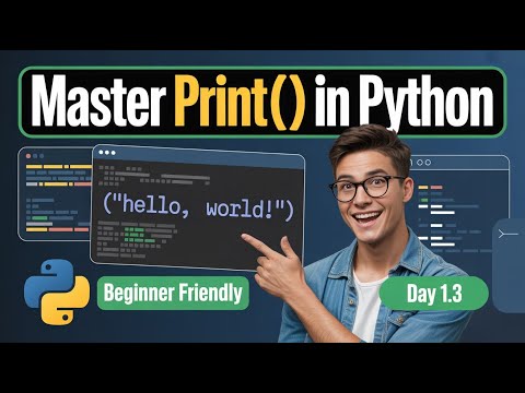 Day 1.3 : Python print() Function Explained: Different Methods to Display Messages