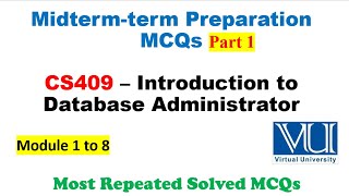 CS409 Midterm Preparation 2024 | Intoduction to Database Administrator Module 1 to 8 | Part-1