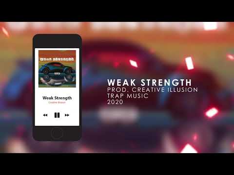 Weak Strength Trap Beat (Prod. Creative Illusion)