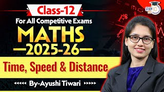 Maths For All Competitive Exams 2025-26 | Time, Speed & Distance | By Ayushi Mam | StudyIQ PCS