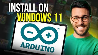 How to Download and Install Arduino IDE on Windows 11 - Step by Step Guide (2025)