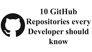 Top 10 GitHub Repositories You should know