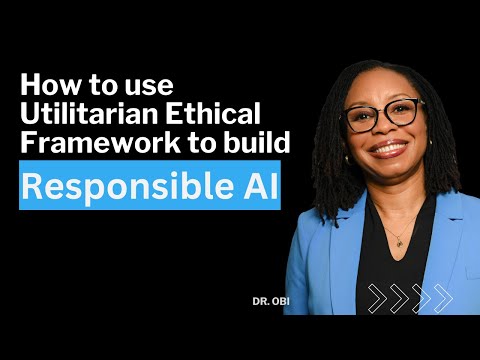 How To Use Utilitarian Ethical Framework To Build Responsible AI