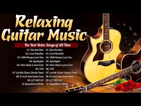 Fills Your Soul With Happiness And Tranquility - THE MOST ROMANTIC GUITAR MUSIC