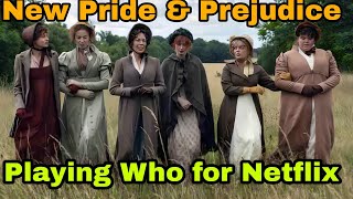 New Pride & Prejudice Cast REVEALED! Who’s Playing Who for Netflix?.2025