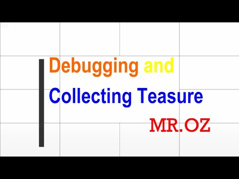 Debugging and Collecting Treasure