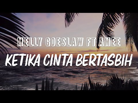 Melly Goeslaw ft Amee - Ketika Cinta Bertasbih (Official Lyric Video)