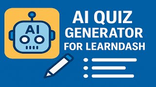 AI Quiz Generator For LearnDash Plugin