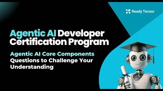 AAIDC  WK1 L2: Core Components - Test Your Understanding