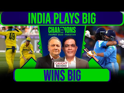 India plays Big, Wins Big | Caught Behind