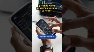 🔥 Top 10 AIOps Platforms for IT Support! #techshorts