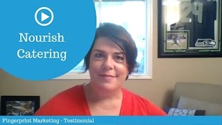 Nourish Catering - Fingerprint Marketing Testimonial