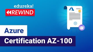 Azure Certification AZ-100 | Microsoft Azure Certification | Azure  | Rewind - 2