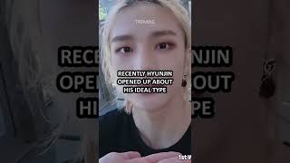 Hyunjin's ideal type revealed
