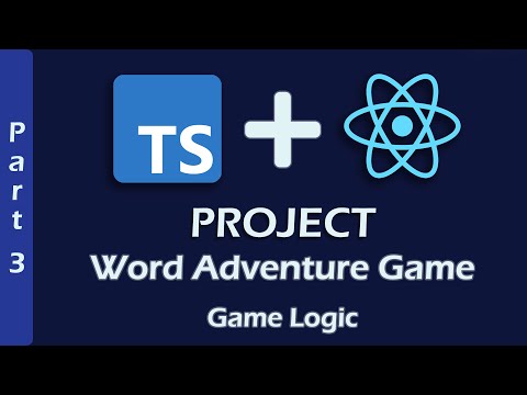 React Typescript Tutorial | Word Adventure Game | Part 3 | Game Logic | 2021