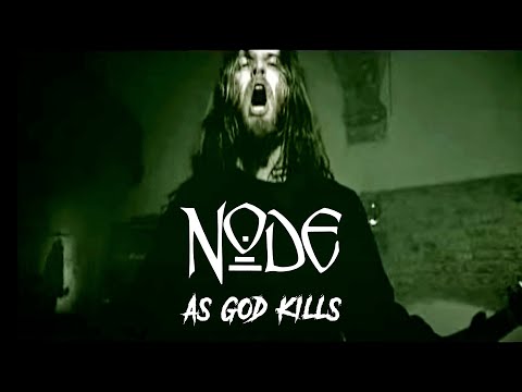 NODE - As God Kills [official video]