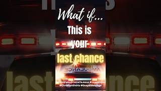What If This Is Your Last Chance? | A Wake-Up Call from God Before It’s Too Late