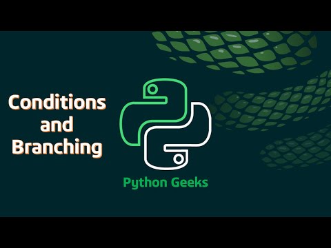 7. Python - Conditions And Branching
