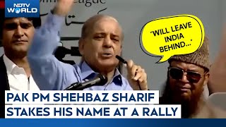 Pakistan PM Shehbaz Sharif On India | Pakistan PM Says He'll "Defeat India", Stakes His Name On It