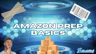 Amazon Prep Basics For Beginners