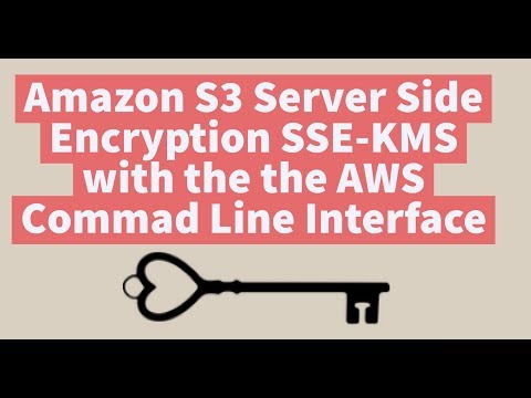 Amazon S3 Server Side Encryption SSE-KMS with the the AWS Commad Line Interface