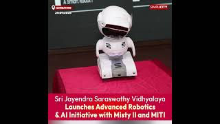 Sri Jayendra Saraswathy Vidhyalaya Launches Advanced Robotics & AI Initiative with Misty II and MITI