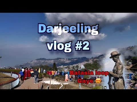 batasia loop park ghumne gaye 😍 !! darjeeling vlog day -2