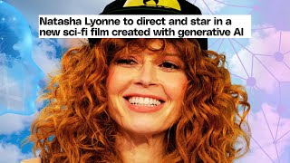Everyone Hates Natasha Lyonne's AI Movie. Here's Why.