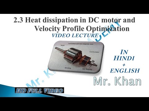 2.3 Heat dissipation in DC motor & Vel. Profile Opti. | Video Lecture in Hindi + English | Full HD