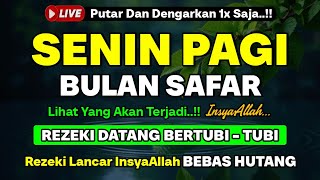 LANGSUNG DIKABULKAN❗️DZIKIR PAGI HARI SENIN | 100 RIBU MALAIKAT TURUN | DOA REZEKI LANCAR