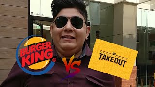 Takeout vs Burger King (2017) | Rafsan the Chotobhai