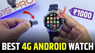 4 Best 4g Android Smartwatch Under 1000 With SIM Card Slot 2025