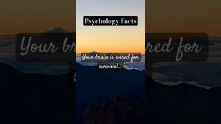 Psychology facts: your brain is wired for survival… #psychology #factology #facts #brian #survival