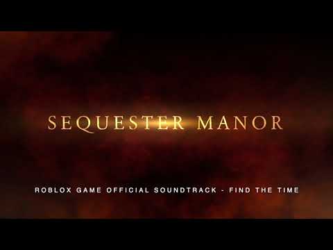 Find The Time | Sequester Manor Official Roblox Game Soundtrack