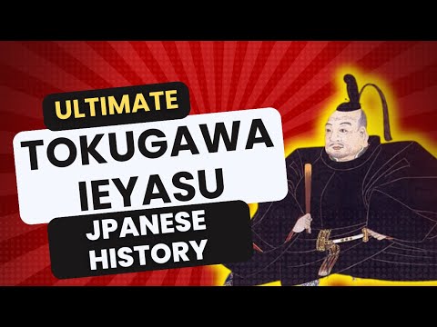 Ultimate Japanese History 【The Rise of Ieyasu: From Hostage to Japan's Shogunal Throne】