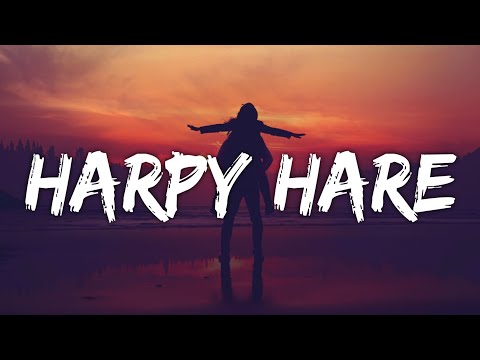 Yaelokre - Harpy Hare (Lyrics)