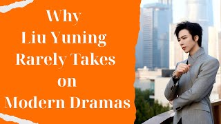 Why Liu Yuning Rarely Takes on Modern Dramas: A Thoughtful Career Choice Rooted in Passion