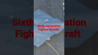 sixth -generation fighter jet aircraft