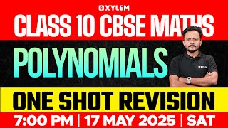 CLASS 10 CBSE MATHS | POLYNOMIALS - ONE SHOT REVISION | Xylem Class 10 CBSE