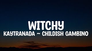 KAYTRANADA - Witchy ft. Childish Gambino - LYRICS